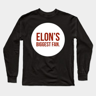 Elon's biggest fan Long Sleeve T-Shirt